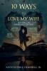 10 Ways to Love My Wife