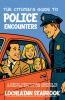 The Citizen's Guide to Police Encounters