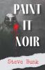 Paint It Noir