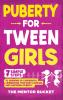 Puberty for Tween Girls