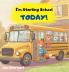 I'm Starting School Today! A First Day of School Book for Kids
