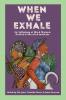 When We Exhale