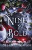 Of Nine So Bold