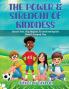 The Power & Strength of Kindness