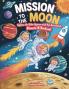 Mission To The Moon - Explore The Solar System With Fun Astronauts Planets & Rockets!