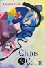 Chaos & Calm