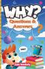 Why? Fun and Fascinating Questions & Answers for Curious Kids
