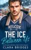 The Ice Between us
