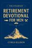 The Steadfast Retirement Devotional for Men
