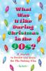 What Was It Like During Christmas in the 90s?