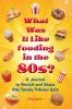 What Was It Like Fooding in the 80s?