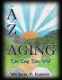 The A to Z Book of Aging Live Long Live Well