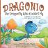 DRAGONIO The Dragonfly Who Couldn't Fly