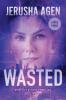 Wasted