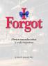 I Forgot