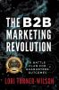 The B2B Marketing Revolution™