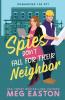 Spies Don't Fall for Their Neighbor