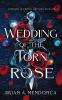 Wedding of the Torn Rose