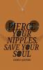 Pierce Your Nipples Save Your Soul