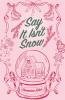 Say It Isn't Snow Special Edition