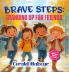 BRAVE STEPS