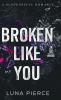 Broken Like You