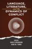 Language Literature and the Dynamics of Conflict