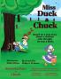 Miss Duck & Chuck