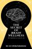 The Secret of Brain Wellness