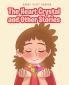 The Heart Crystal and Other Stories