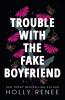 Trouble with the Fake Boyfriend