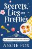Secrets Lies and Fireflies
