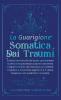La Guarigione Somatica dai Traumi