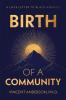 Birth of A Community