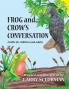 Frog and Crow's Conversation