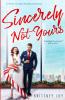 Sincerely Not Yours