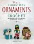 More Christmas Ornaments to Crochet