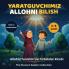 Yaratguvchimiz Allohni Bilish