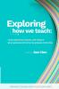 Exploring how we teach