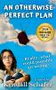 An Otherwise Perfect Plan