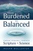 From Burdened to Balanced