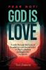Fear Not! God is Love