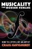 Musicality for Modern Humans