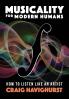 Musicality for Modern Humans
