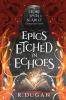 Epics Etched in Echoes