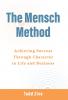 The Mensch Method