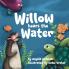 Willow Hears the Water