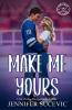 Make Me Yours (Illustrated Cover)