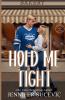 Hold Me Tight (Illustrated Cover)