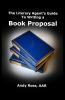The Literary Agent's Guide To Writing  Non-Fiction Book Proposal - 3rd edition